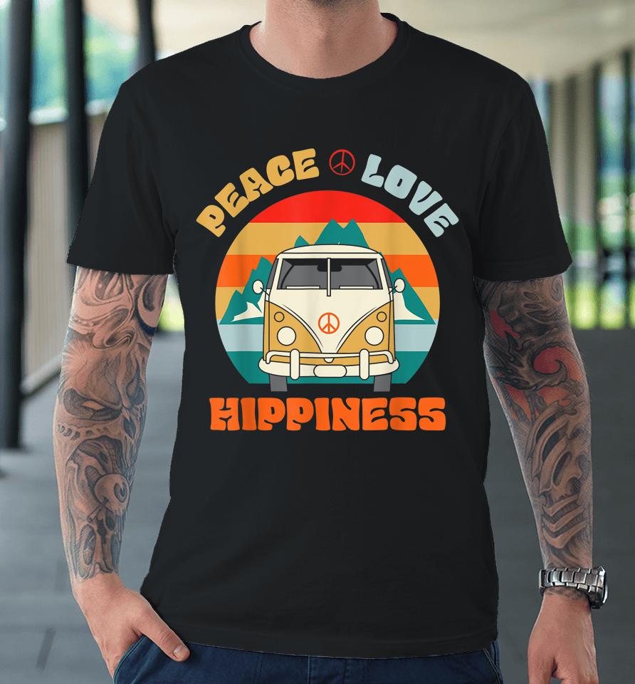 Peace Love &Amp; Hippiness Groovy Hippie Retro 70S Vintage Premium T-Shirt