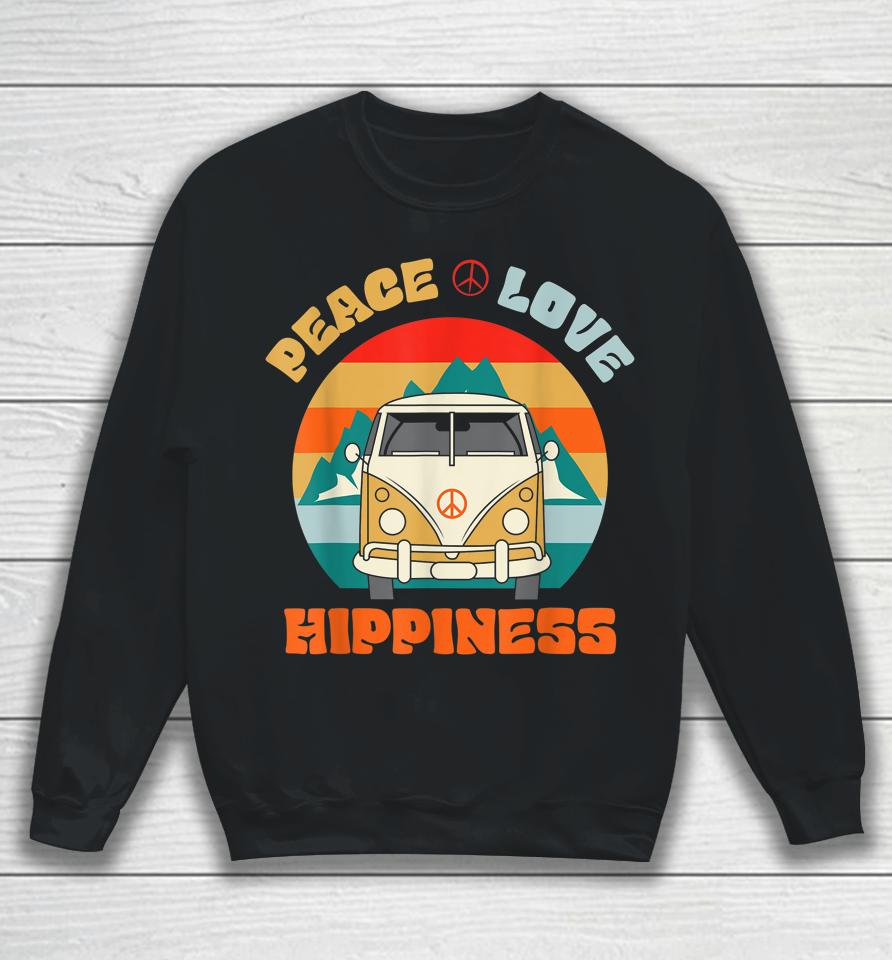 Peace Love &Amp; Hippiness Groovy Hippie Retro 70S Vintage Sweatshirt