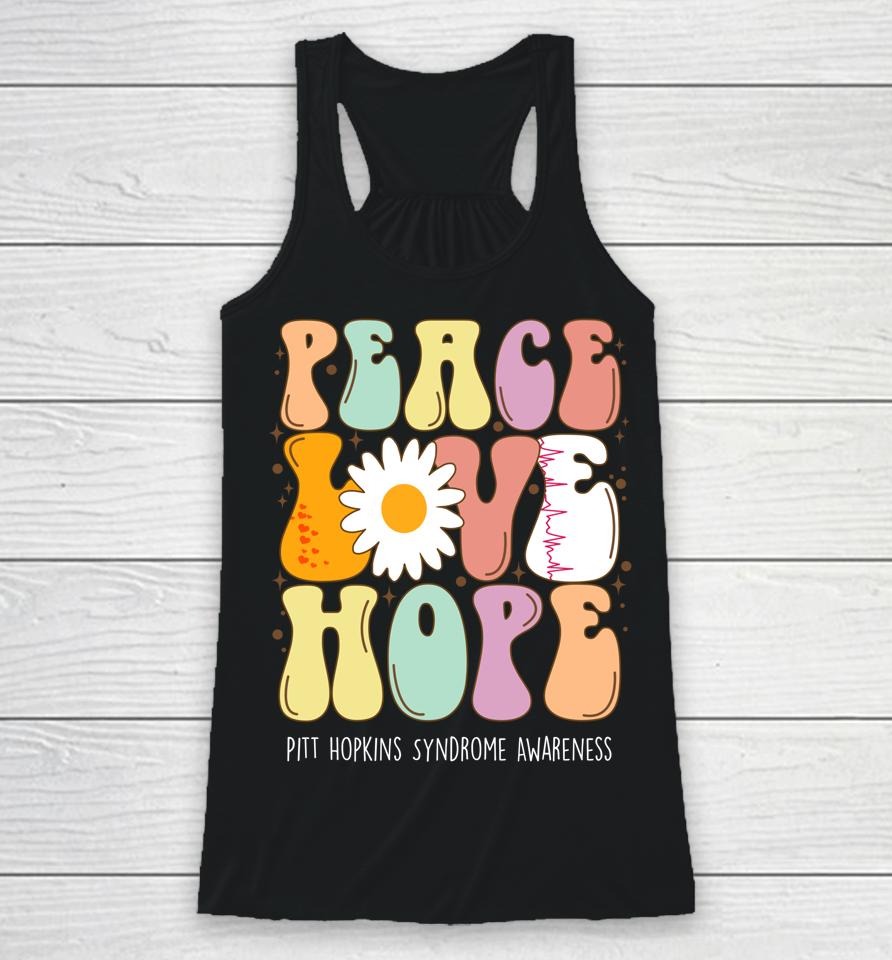 Peace Love Hope Pitt Hopkins Syndrome Phs Awareness Gift Racerback Tank