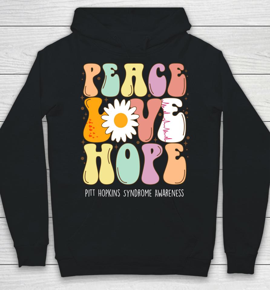 Peace Love Hope Pitt Hopkins Syndrome Phs Awareness Gift Hoodie