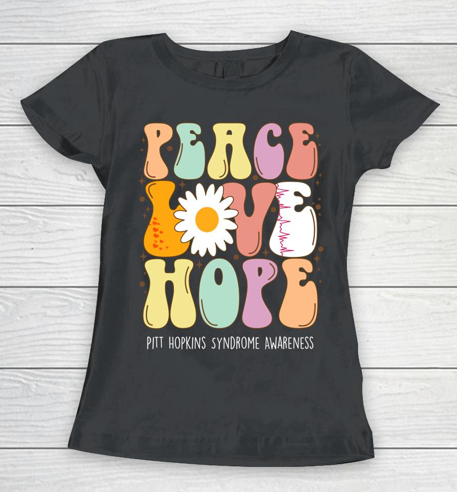 Peace Love Hope Pitt Hopkins Syndrome Phs Awareness Gift Women T-Shirt