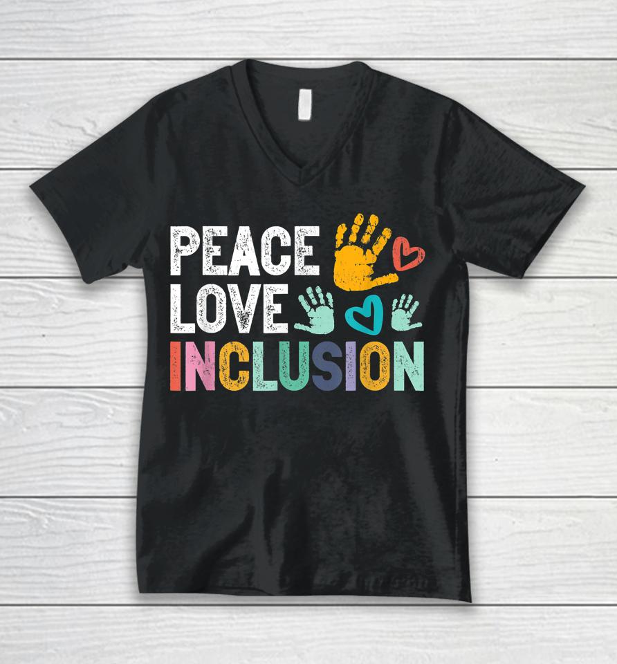 Peace Love Inclusion For A Sped Teacher Unisex V-Neck T-Shirt
