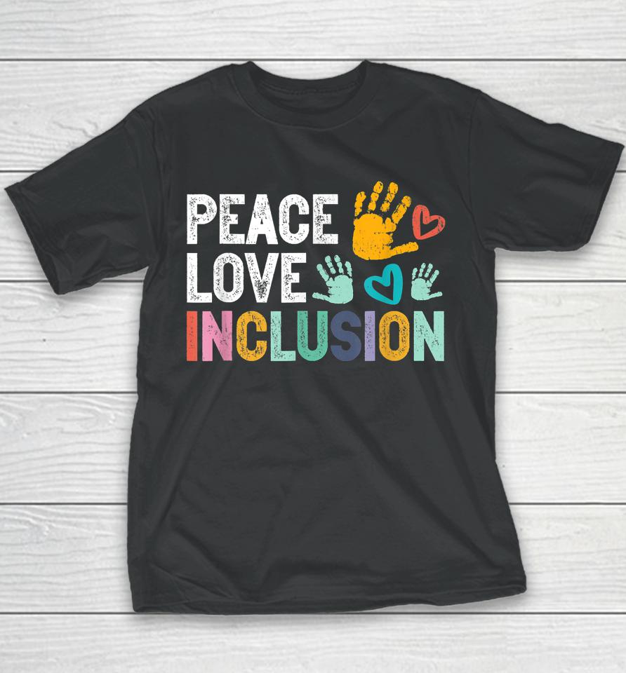 Peace Love Inclusion For A Sped Teacher Youth T-Shirt