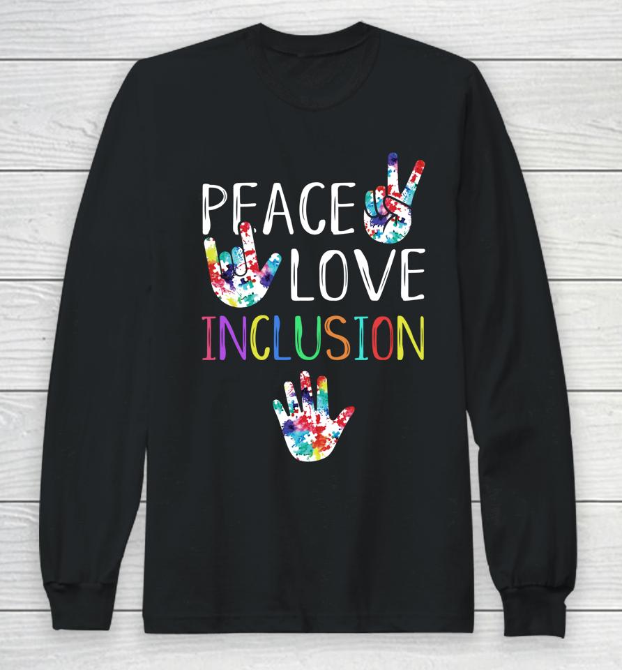Peace Love Inclusion Long Sleeve T-Shirt