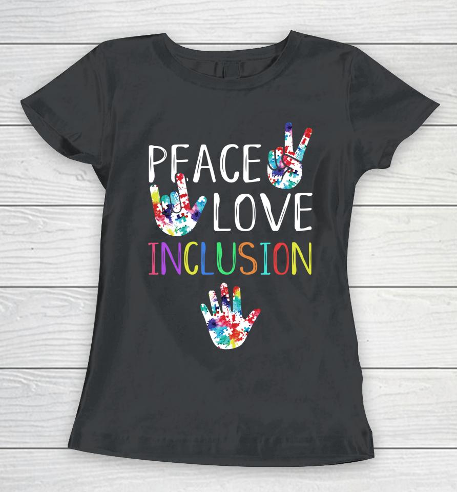 Peace Love Inclusion Women T-Shirt