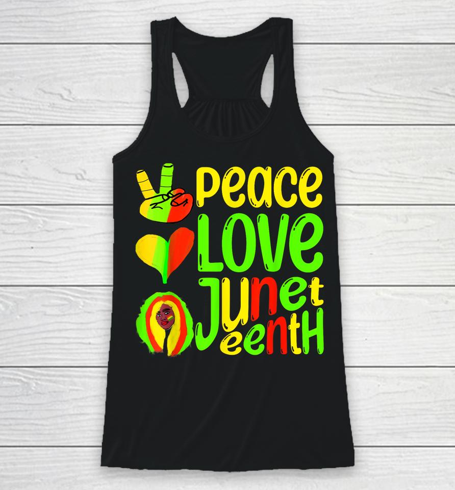 Peace Love Juneteenth Black Pride Freedom 4Th Of July Racerback Tank