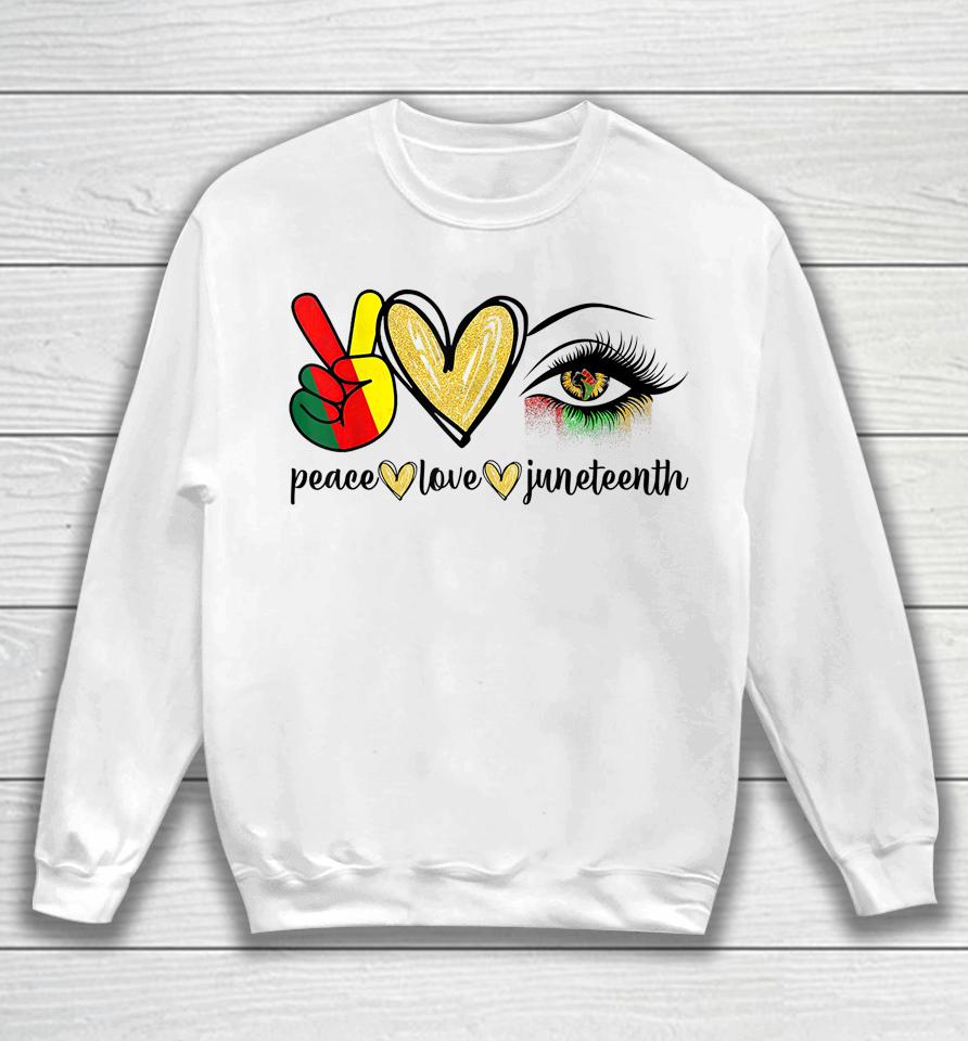 Peace Love Juneteenth Sweatshirt