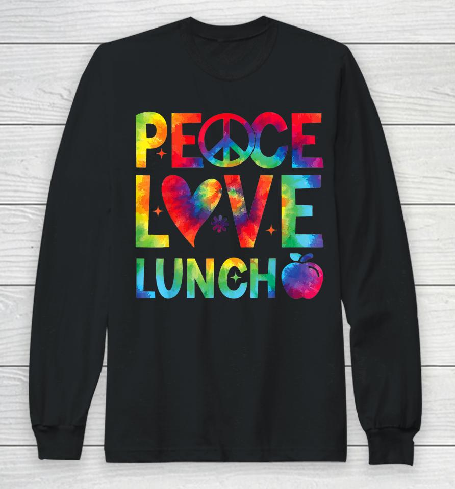 Peace Love Lunch Lady Retro Groovy Lunch Lady Back To School Long Sleeve T-Shirt