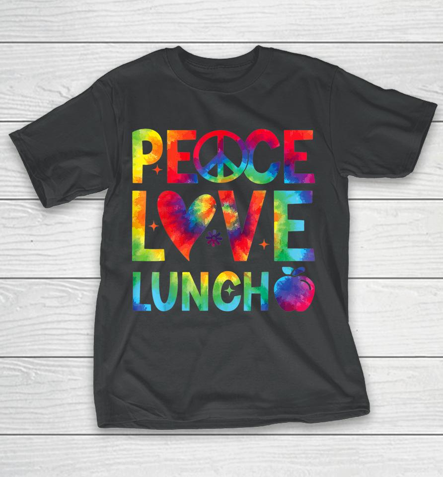 Peace Love Lunch Lady Retro Groovy Lunch Lady Back To School T-Shirt