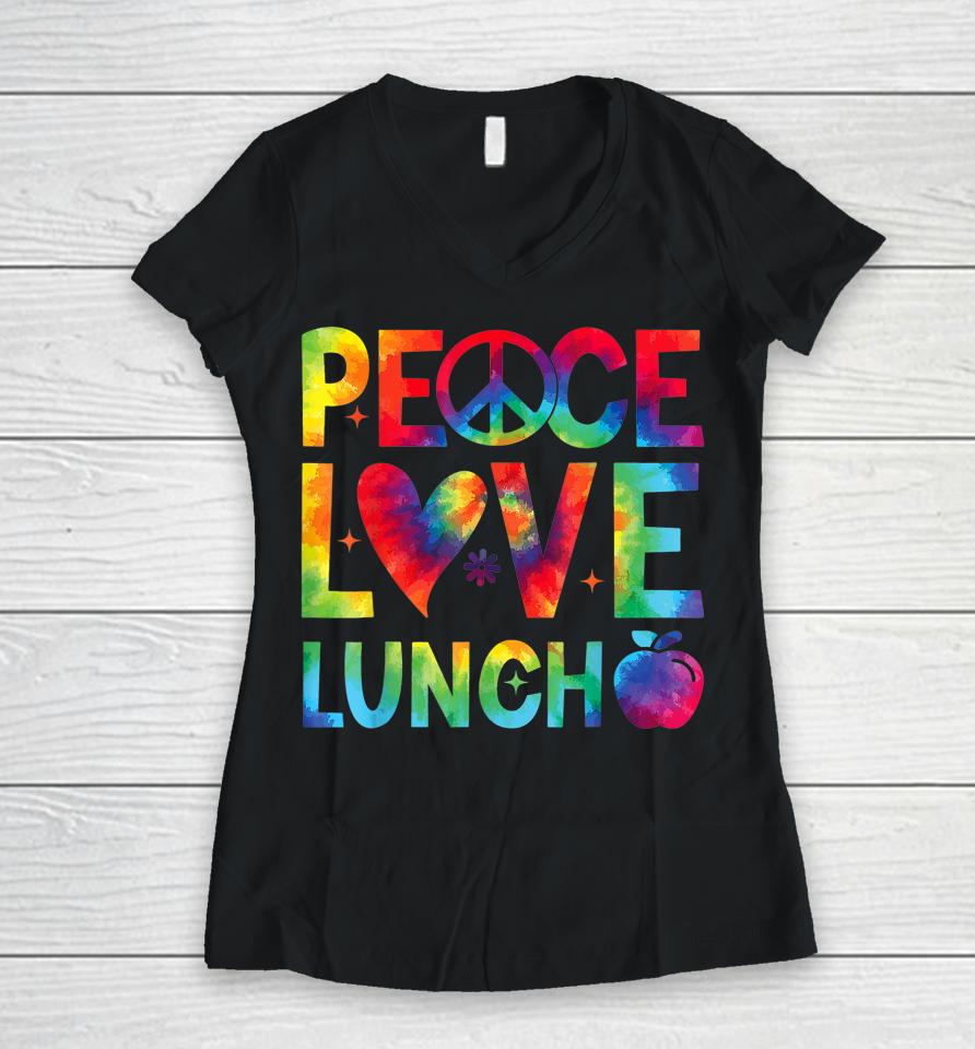 Peace Love Lunch Lady Retro Groovy Lunch Lady Back To School Women V-Neck T-Shirt