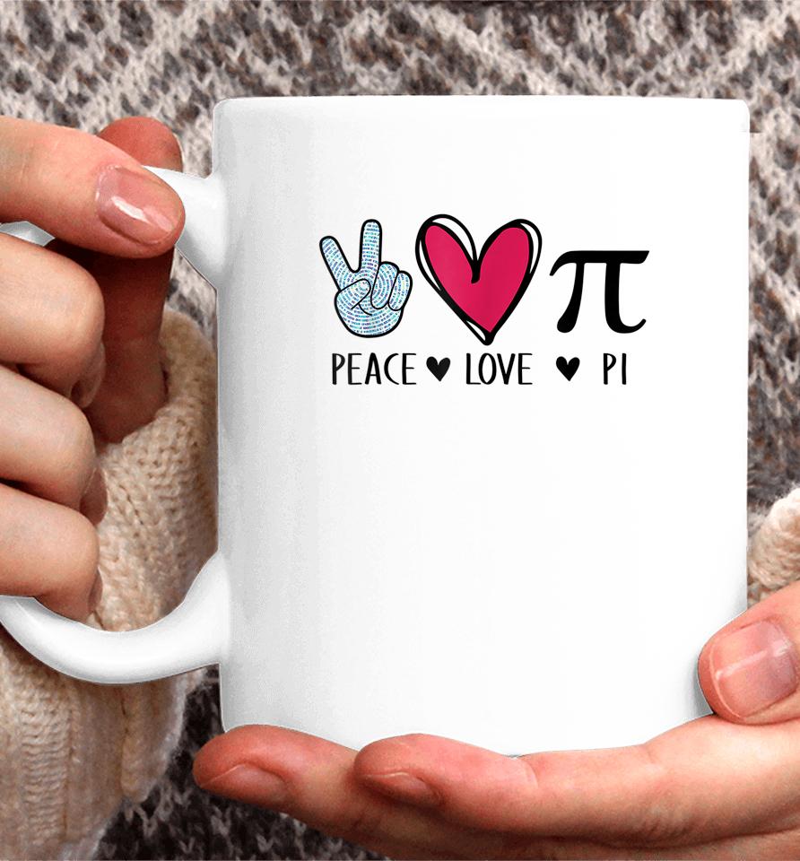 Peace Love Pi Math Love Pi Day Mathematics Math Teachers Coffee Mug