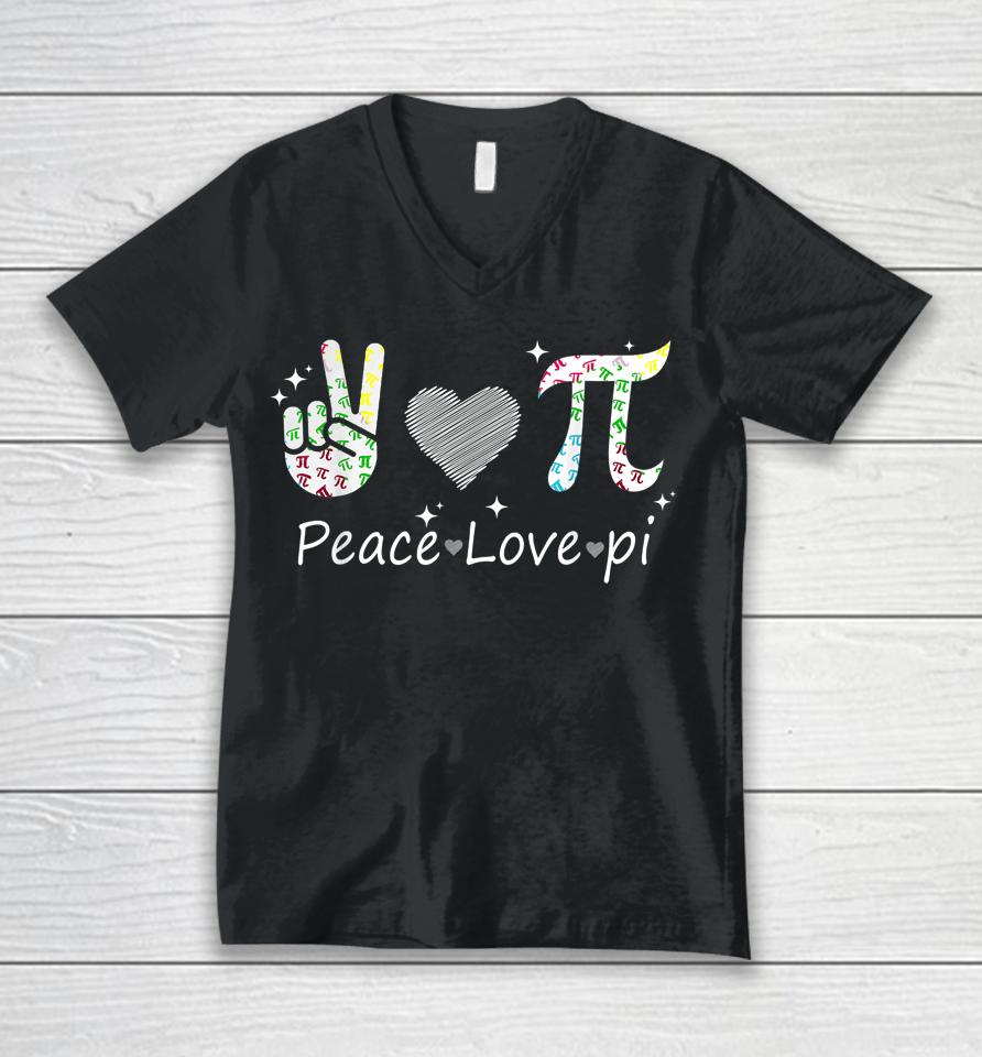 Peace Love Pi Math Love Pi Day Mathematics Math Teachers Unisex V-Neck T-Shirt