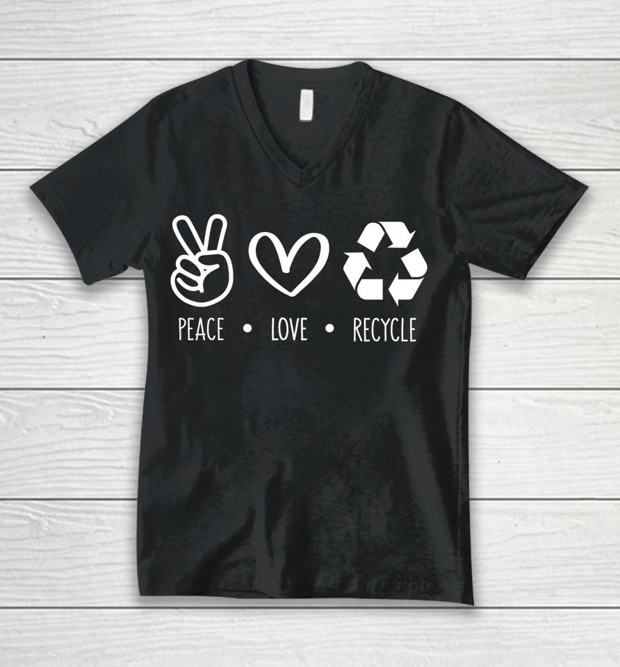 Peace Love Recycle Earth Day Unisex V-Neck T-Shirt