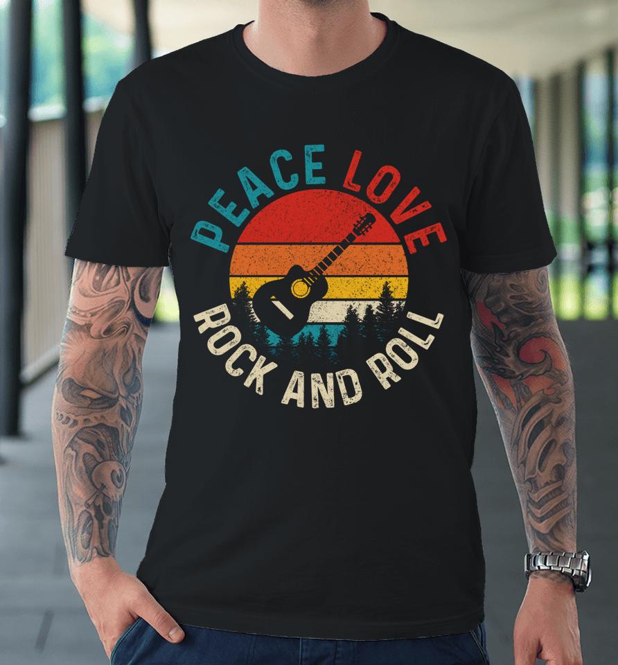 Peace Love &Amp; Rock &Amp; Roll Guitar Player Guitarist Vintage Premium T-Shirt