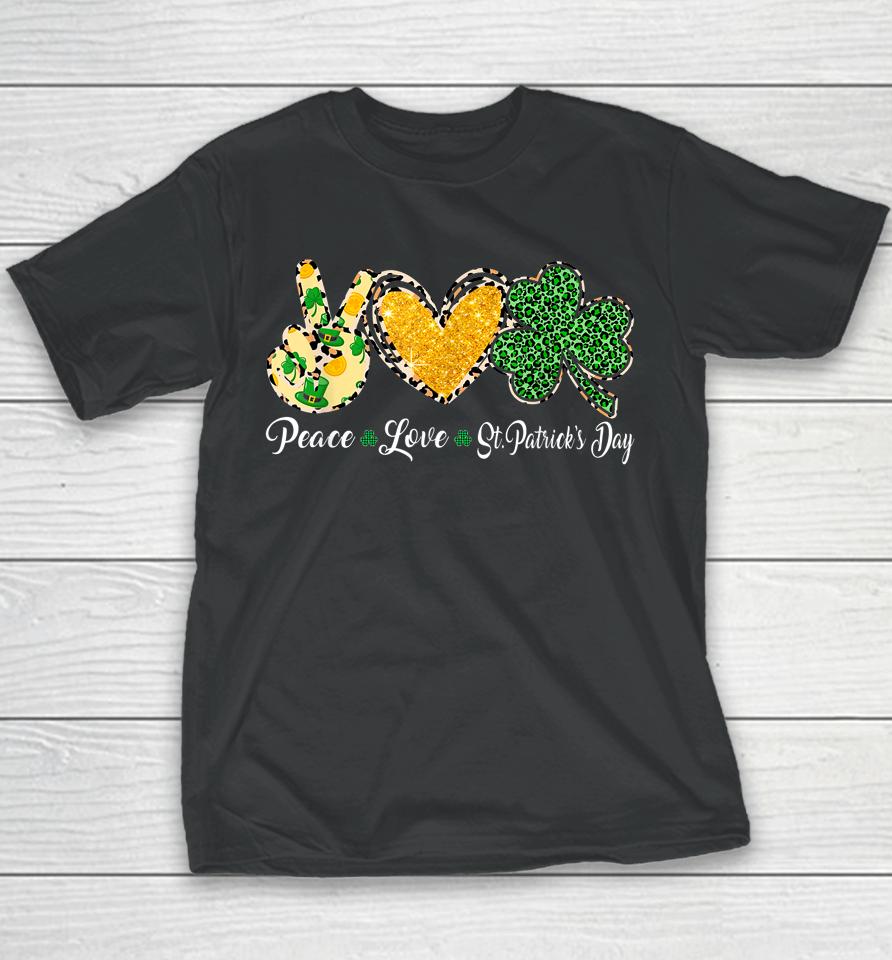 Peace Love Shamrock Patty's Day St Patrick's Day Youth T-Shirt