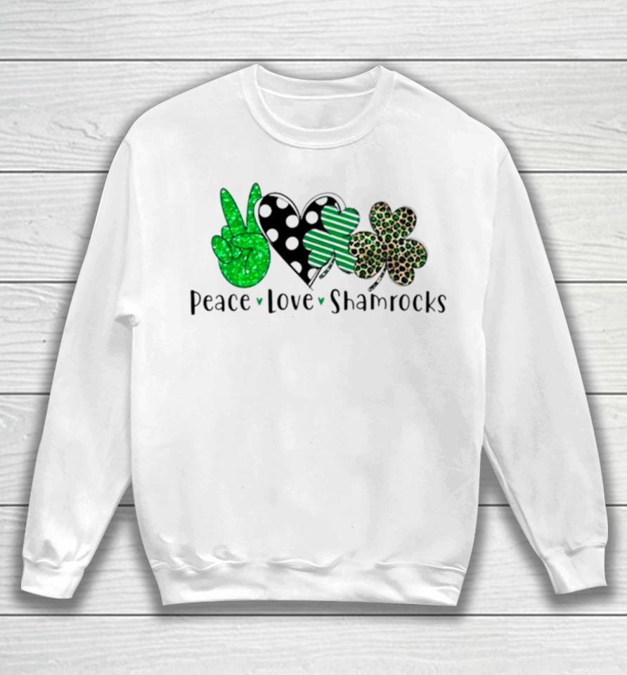 Peace Love Shamrocks St Patrick’s Day Sweatshirt