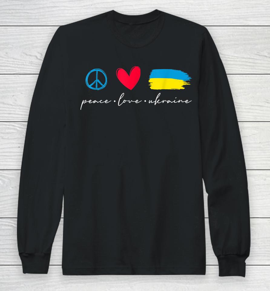 Peace Love Ukraine Ukrainian Flag Lover Support Long Sleeve T-Shirt