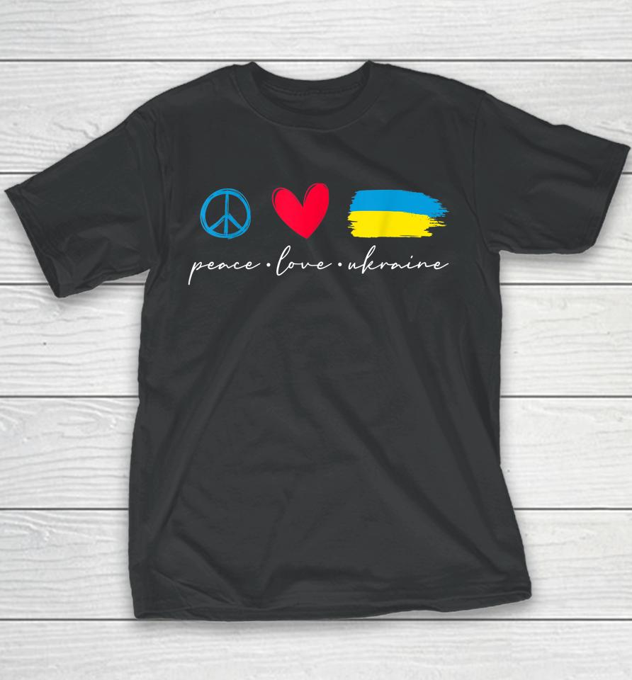 Peace Love Ukraine Ukrainian Flag Lover Support Youth T-Shirt