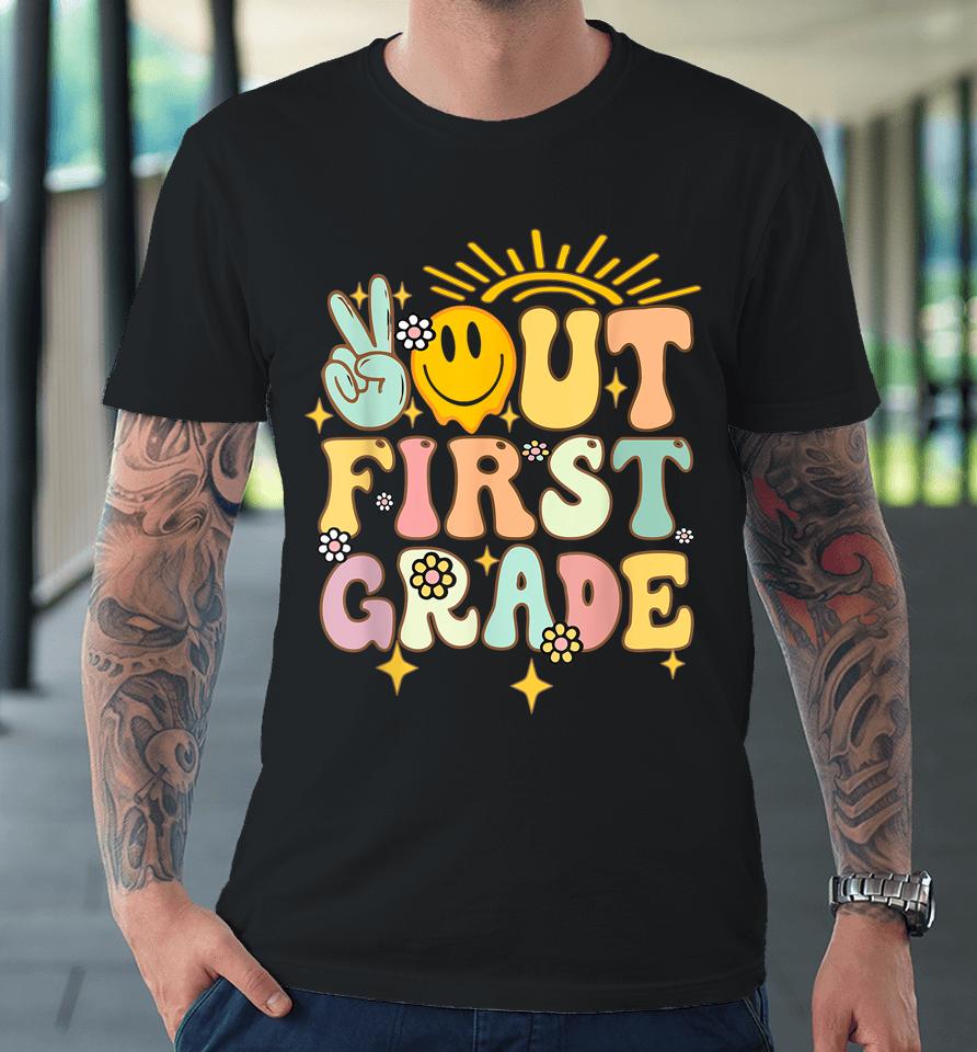 Peace Out 1St Grade Graduation Last Day Of School Groovy Premium T-Shirt