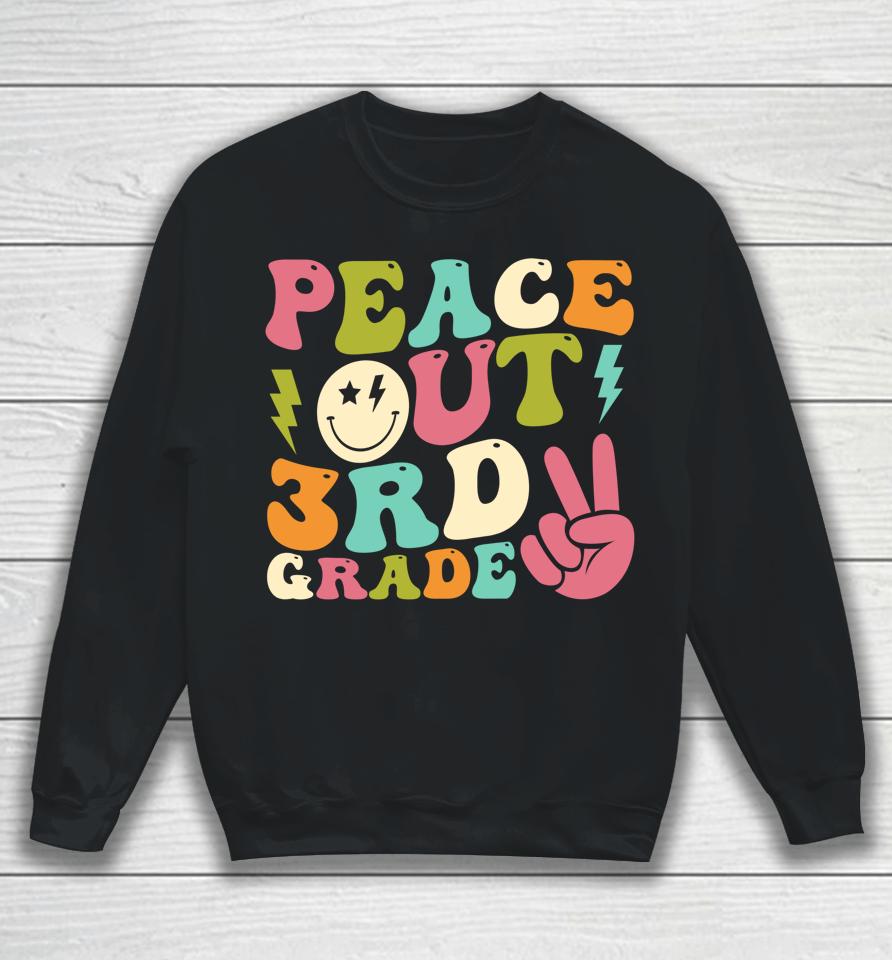 Peace Out 3Rd Grade Groovy Graduation Last Day Of School Sweatshirt
