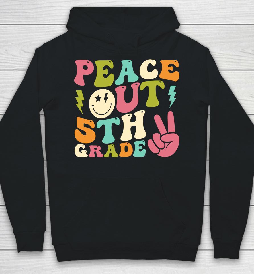 Peace Out 5Th Grade Groovy Graduation Last Day Of School Hoodie
