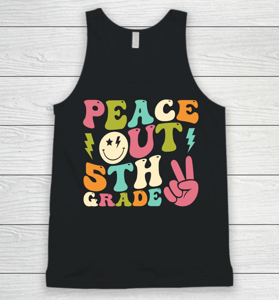 Peace Out 5Th Grade Groovy Graduation Last Day Of School Unisex Tank Top