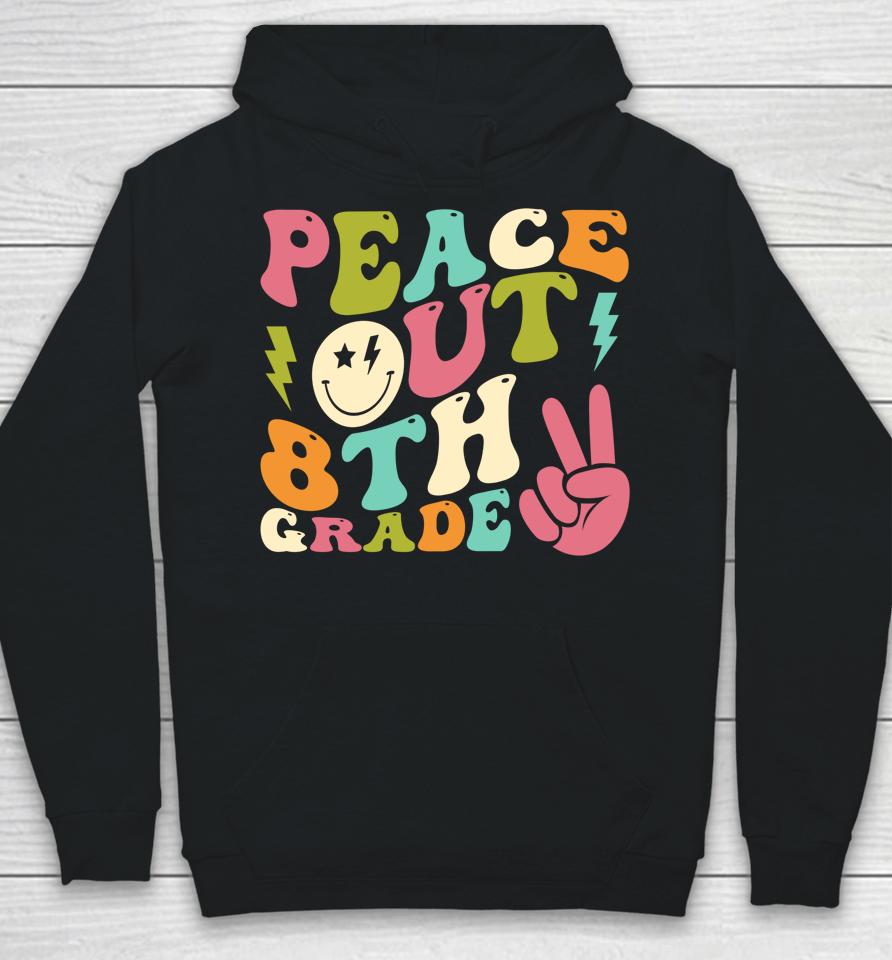 Peace Out 8Th Grade Groovy Graduation Last Day Of School Hoodie