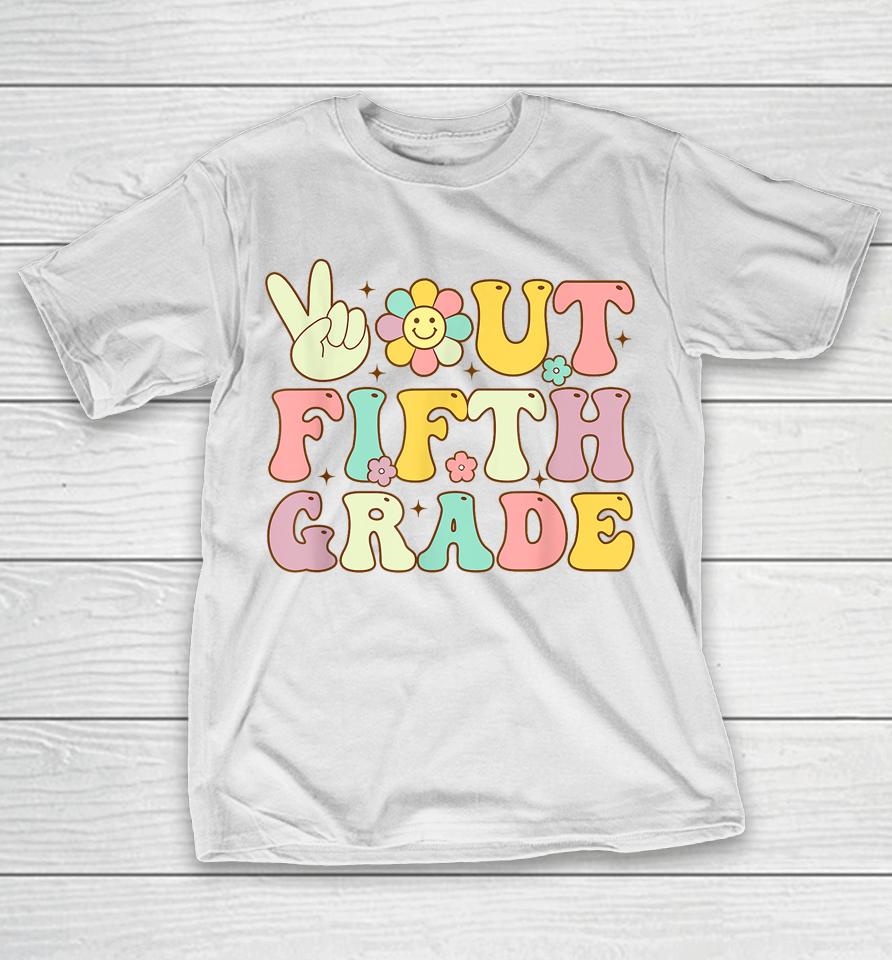 Peace Out Fifth 5Th Grade Class Of 2023 Goodbye 5Th Grade T-Shirt