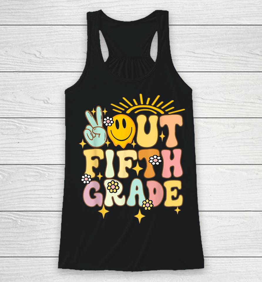 Peace Out Fifth 5Th Grade Class Of 2023 Goodbye 5Th Grade Racerback Tank