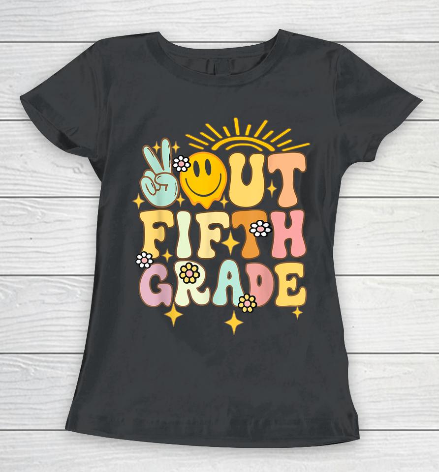 Peace Out Fifth 5Th Grade Class Of 2023 Goodbye 5Th Grade Women T-Shirt