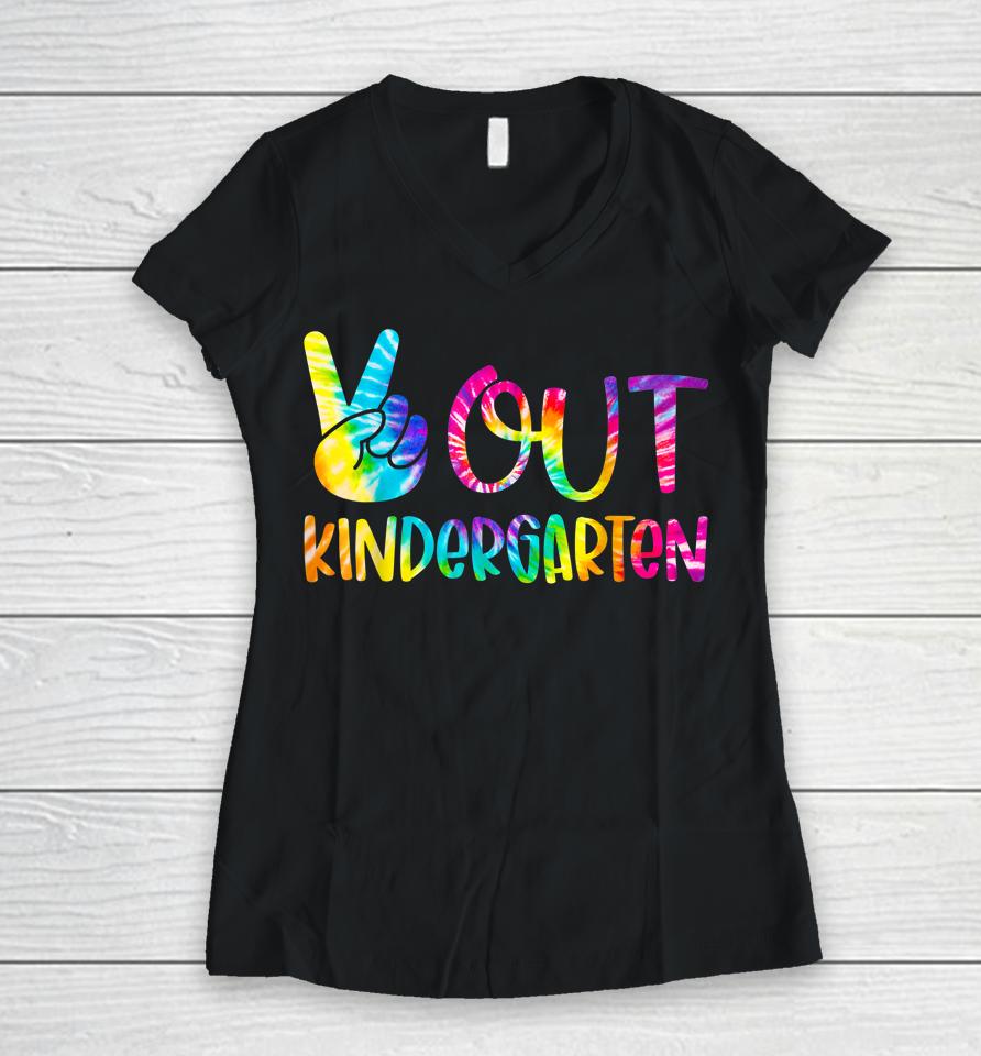 Peace Out Kindergarten Happy Last Day Of School Tie Dye Women V-Neck T-Shirt