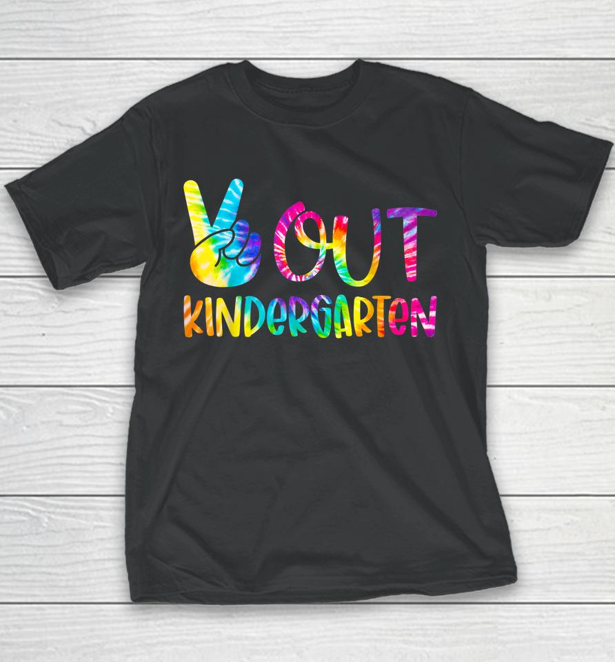 Peace Out Kindergarten Happy Last Day Of School Tie Dye Youth T-Shirt