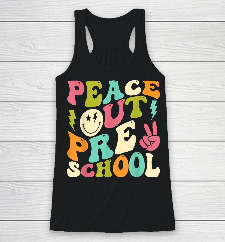 Peace Out Preschool Groovy Graduation Last Day Of School Racerback Tank