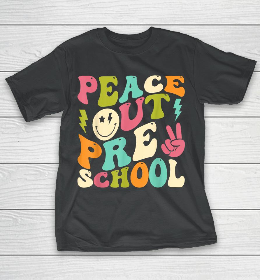 Peace Out Preschool Groovy Graduation Last Day Of School T-Shirt
