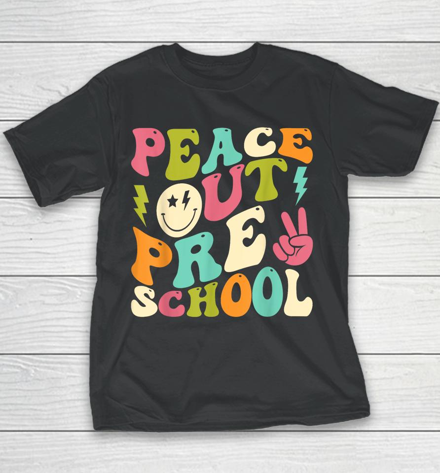 Peace Out Preschool Groovy Graduation Last Day Of School Youth T-Shirt