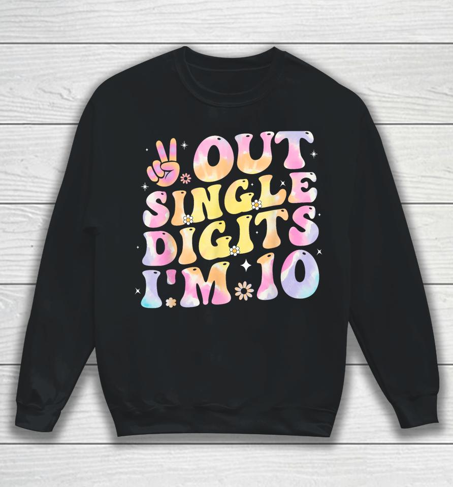 Peace Out Single Digits Groovy Tie Dye 10Th Birthday Girl Sweatshirt