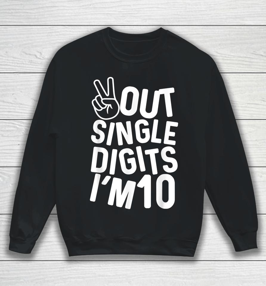 Peace Out Single Digits I'm 10 10Th Birthday Boys &Amp; Girls Sweatshirt