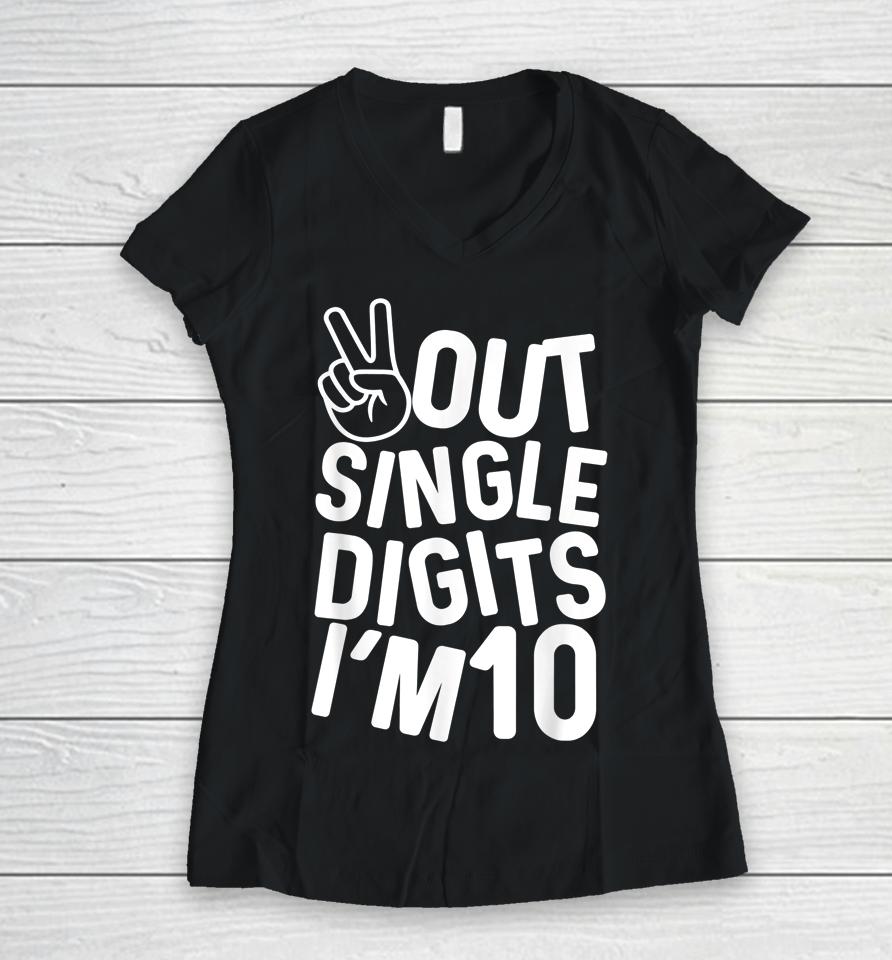 Peace Out Single Digits I'm 10 10Th Birthday Boys &Amp; Girls Women V-Neck T-Shirt