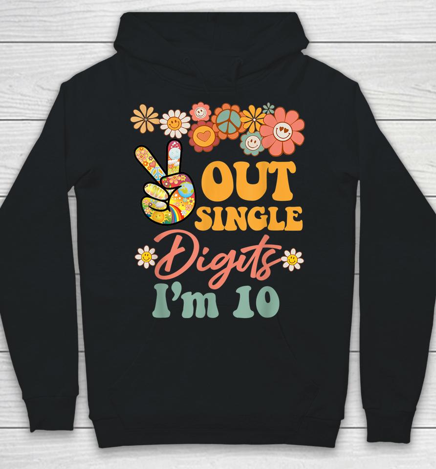 Peace Out Single Digits I'm 10 T-Shirt Retro Sunflower Groovy Hoodie