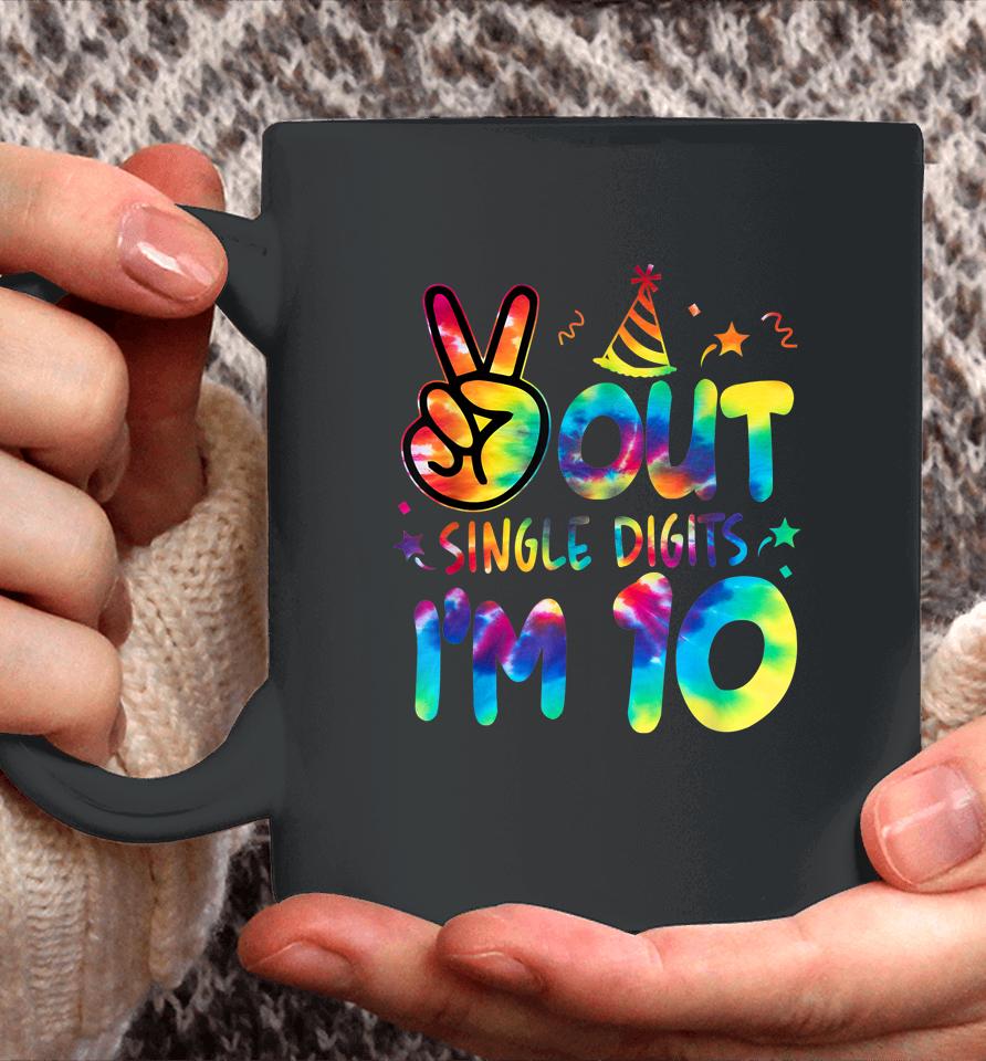 Peace Out Single Digits I'm 10 Tie Dye Birthday Coffee Mug