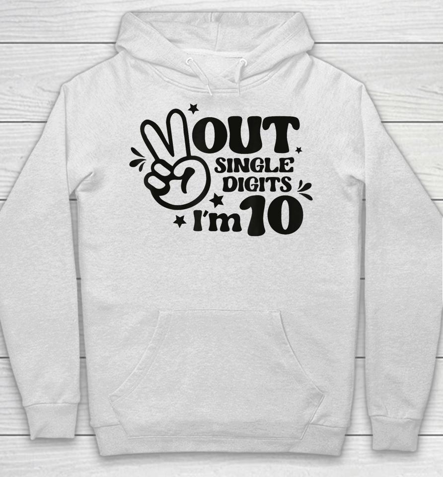 Peace Out Single Digits I'm 10 Year Old 10Th Birthday Girl Hoodie