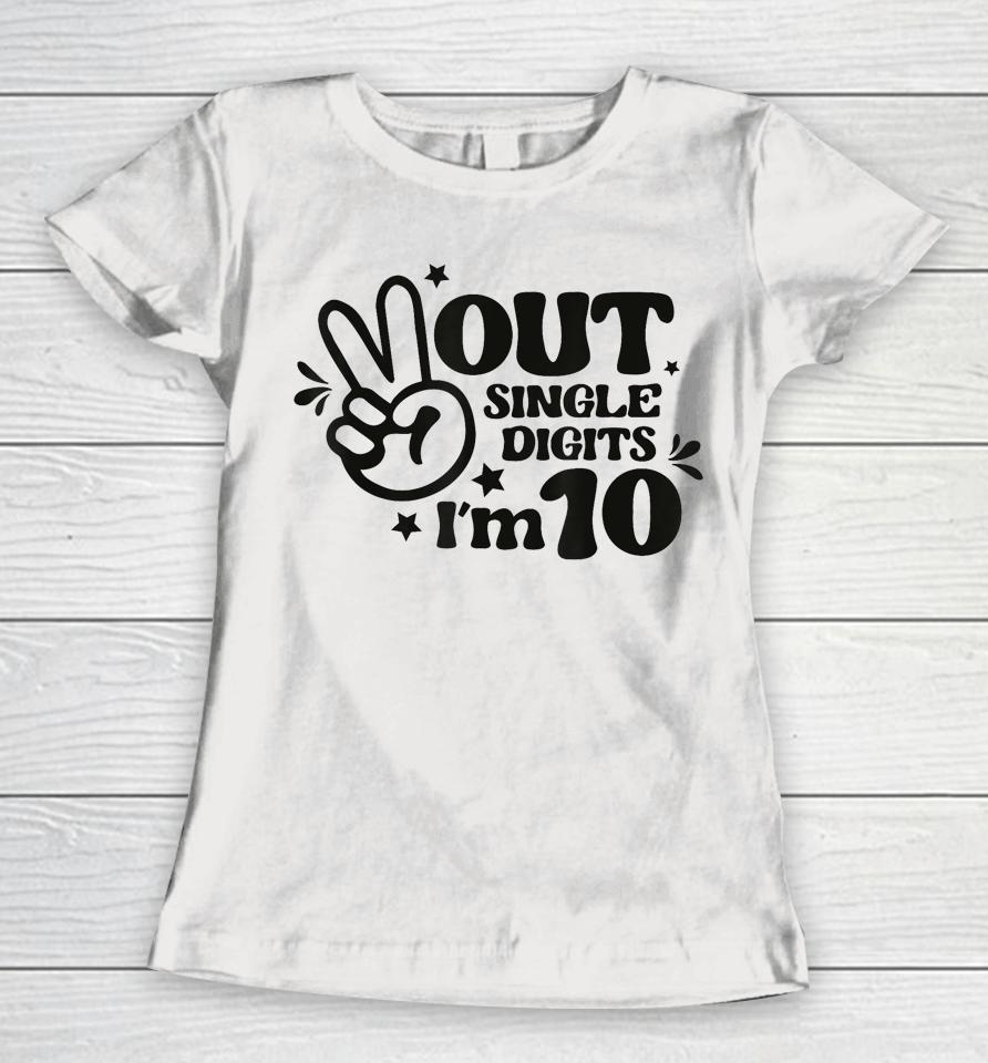 Peace Out Single Digits I'm 10 Year Old 10Th Birthday Girl Women T-Shirt