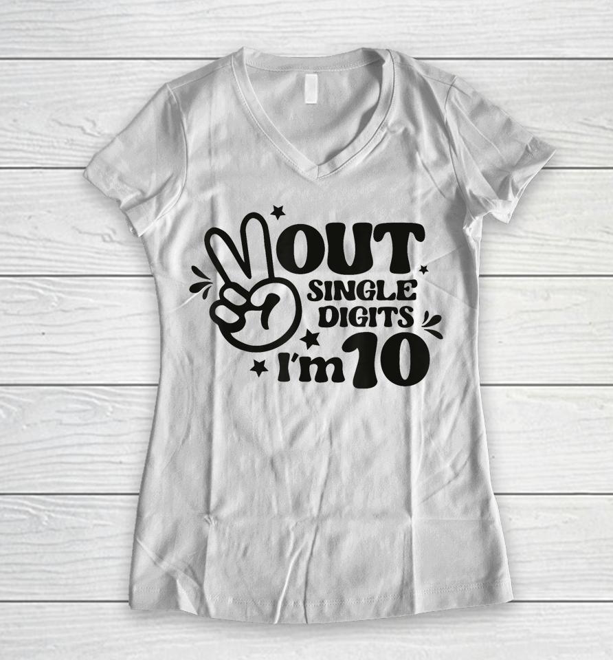 Peace Out Single Digits I'm 10 Year Old 10Th Birthday Girl Women V-Neck T-Shirt