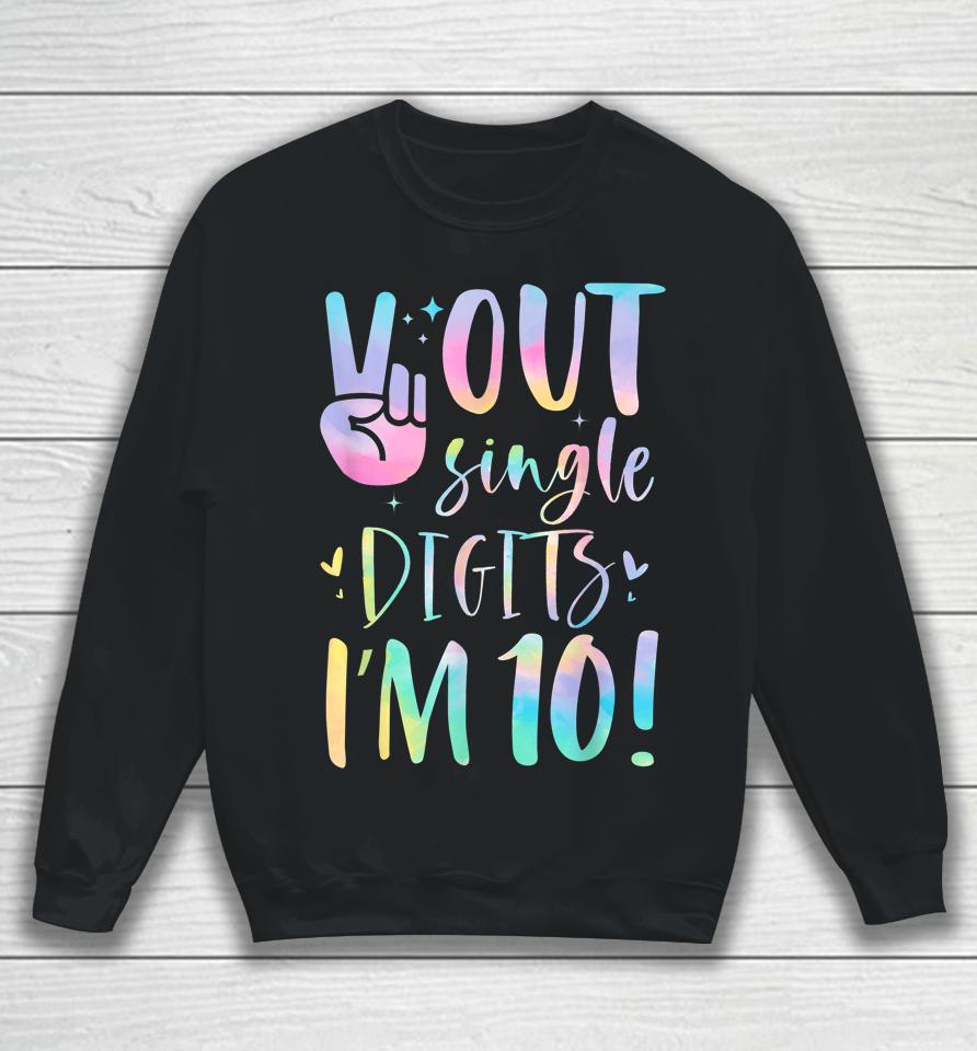 Peace Out Single Digits I'm 10 Year Old 10Th Birthday Girl Sweatshirt