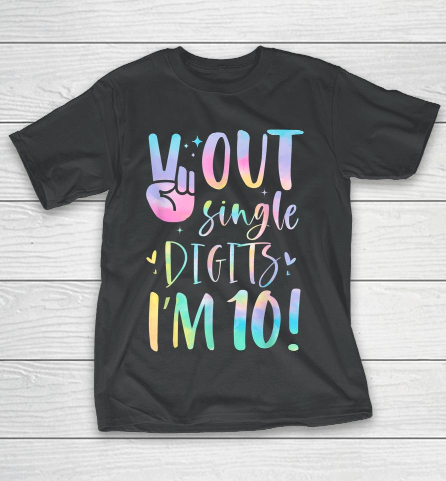 Peace Out Single Digits I'm 10 Year Old 10Th Birthday Girl T-Shirt