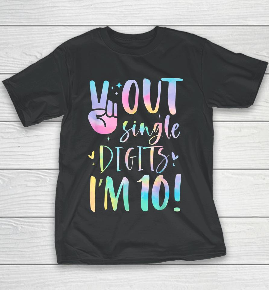 Peace Out Single Digits I'm 10 Year Old 10Th Birthday Girl Youth T-Shirt
