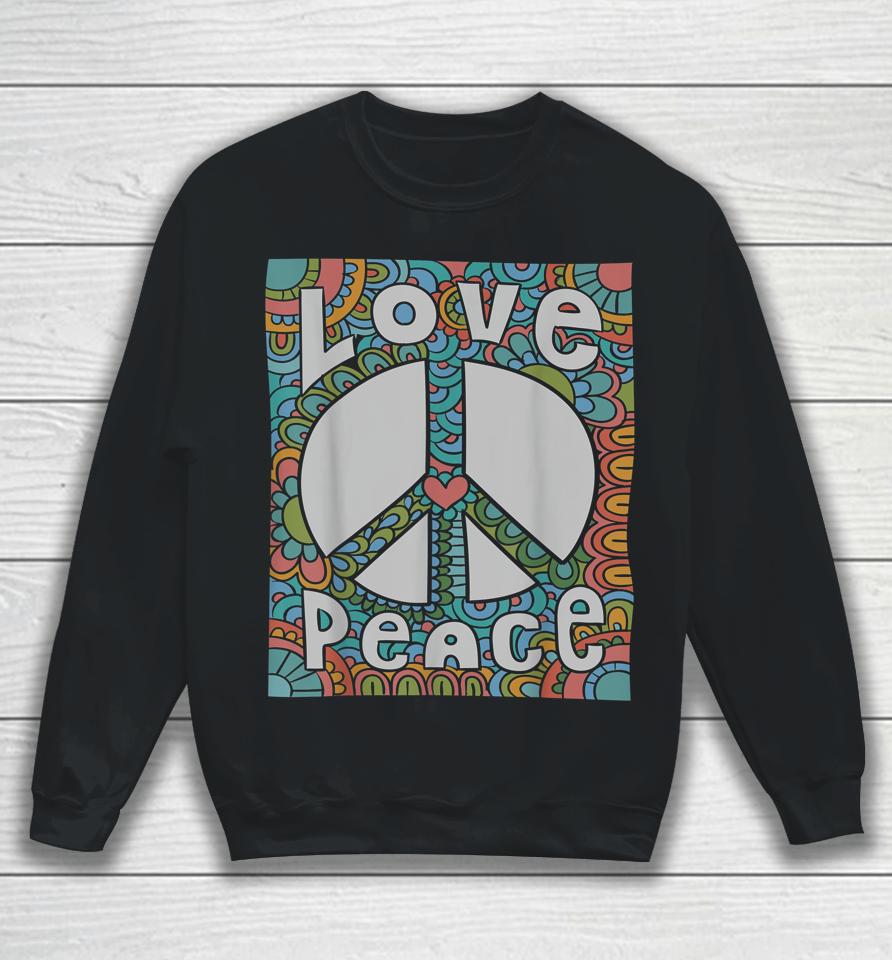 Peace Sign Love 1960S 1970S Shirt Tie Dye Groovy Hippie Sweatshirt