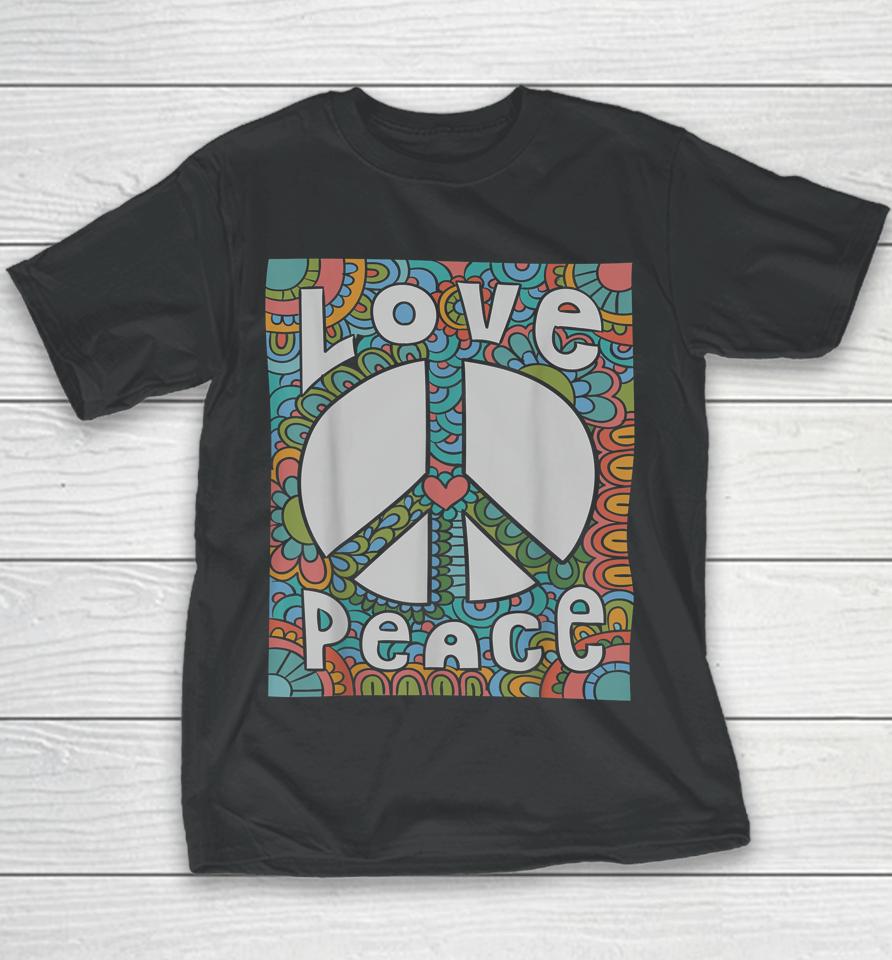 Peace Sign Love 1960S 1970S Shirt Tie Dye Groovy Hippie Youth T-Shirt