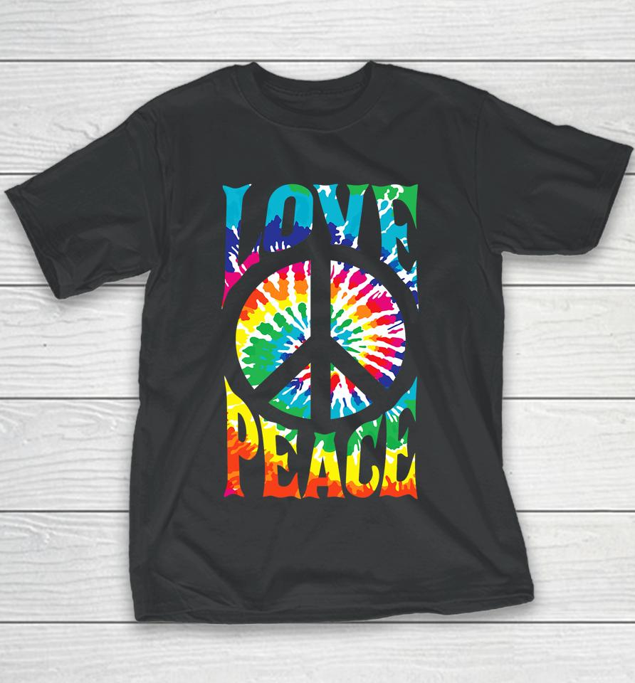 Peace Sign Love 60S 70S Tie Dye Hippie Youth T-Shirt