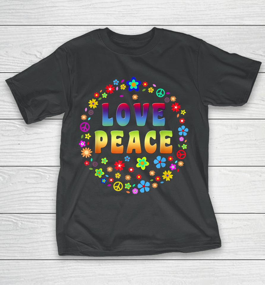 Peace Sign Love 70S Hippie T-Shirt